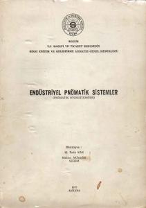 Endüstriyel Pnömatik Sistemler (Ponomatik Otomatizasyon) Endüstriyel Pnömatik Sistemler (Ponomatik Otomatizasyon)