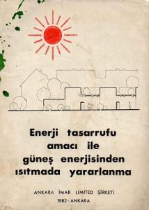Enerji Tasarrufu Amacı İle Güneş Enerjisinden Isıtmada Yararlanma Enerji Tasarrufu Amacı İle Güneş Enerjisinden Isıtmada Yararlanma