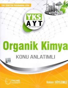 YKS AYT Organik Kimya Konu Anlatımı Palme Yayınevi YKS AYT Organik Kimya Konu Anlatımı Palme Yayınevi