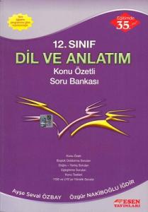 12. Sınıf Dil ve Anlatım Konu Özetli Soru Bankası Esen Yayınları 12. Sınıf Dil ve Anlatım Konu Özetli Soru Bankası Esen Yayınları