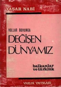 Yollar Boyunca Değişen Dünyamız Balkanlar ve Türklük - Cep Boy
