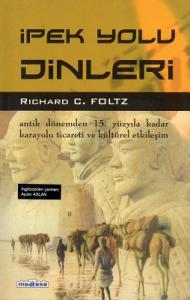 İpek Yolu Dinleri İpek Yolu Dinleri