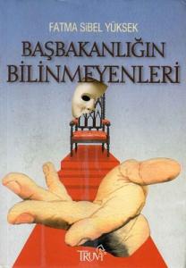 Başbakanlığın Bilinmeyenleri Başbakanlığın Bilinmeyenleri