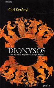 Dionysos Yok Edilemez Yaşamın Arketip İmgesi Dionysos Yok Edilemez Yaşamın Arketip İmgesi