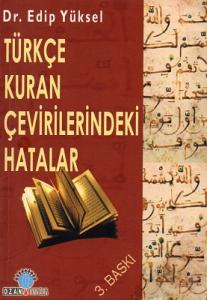 Türkçe Kuran Çevirilerindeki Hatalar Türkçe Kuran Çevirilerindeki Hatalar