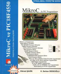 MikroC ve PIC18F4550 MicroC ile PIC Programlama MikroC ve PIC18F4550 MicroC ile PIC Programlama