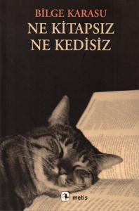 Ne Kitapsız, Ne Kedisiz