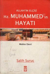Allah'ın Elçisi Hz. Muhammed'in (s.a.v.) Hayatı Mekke Devri 1. Cilt Allah'ın Elçisi Hz. Muhammed'in (s.a.v.) Hayatı Mekke Devri 1. Cilt