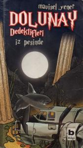 Dolunay Dedektifleri 1 İz Peşinde Dolunay Dedektifleri 1 İz Peşinde