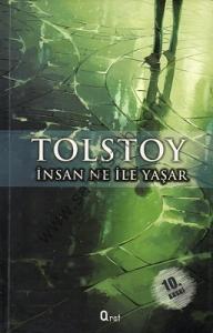 İnsan Ne İle Yaşar - Nev Nikolayeviç Tolstoy İnsan Ne İle Yaşar - Nev Nikolayeviç Tolstoy