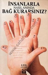 İnsanlarla Nasıl Anında Bağ Kurarsınız? - Leil Lowndes İnsanlarla Nasıl Anında Bağ Kurarsınız? - Leil Lowndes