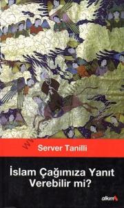 İslam Çağımıza Yanıt Verebilir Mi? İslam Çağımıza Yanıt Verebilir Mi?