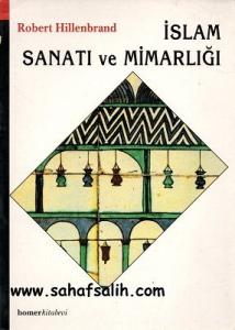 İslam Sanatı ve Mimarlığı İslam Sanatı ve Mimarlığı