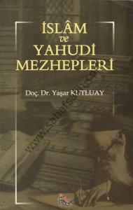 İslam ve Yahudi Mezhepleri İslam ve Yahudi Mezhepleri