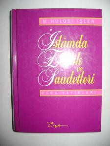 İslam'da Evlilik ve Saadetleri İslam'da Evlilik ve Saadetleri
