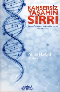 Kansersiz Yaşamın Sırrı Kansersiz Yaşamın Sırrı