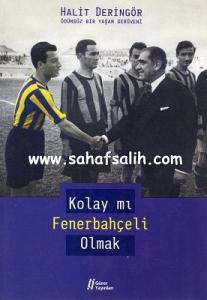 Kolay mı Fernerbahçeli Olmak Kolay mı Fernerbahçeli Olmak