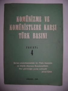 Komünizme ve Komünistlere Karşı Türk Basını Fasikül 4
