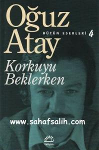 Korkuyu Beklerken - Bütün Eserleri 4 Korkuyu Beklerken - Bütün Eserleri 4