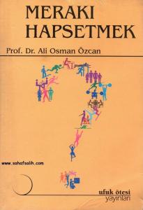 Merakı Hapsetmek Merakı Hapsetmek