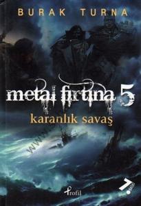 Metal Fırtına 5 - Karanlık Savaş