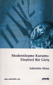 Modernleşme Kuramı: Eleştirel Bir Giriş Modernleşme Kuramı: Eleştirel Bir Giriş