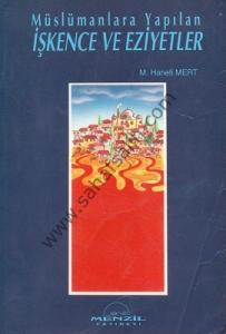 Müslümanlara Yapılan İşkence ve Eziyetler