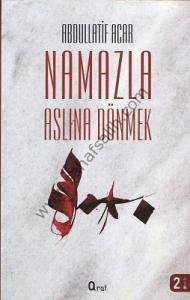 Namazla Aslına Dönmek Namazla Aslına Dönmek