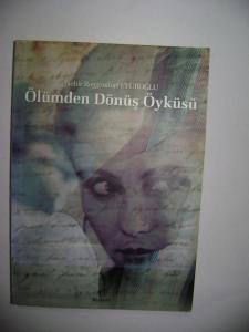 ÖLÜMDEN DÖNÜŞ ÖYKÜSÜ ÖLÜMDEN DÖNÜŞ ÖYKÜSÜ
