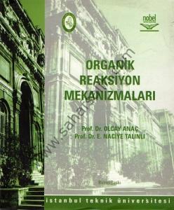 Organik Reaksiyon Mekanizmaları - Olcay Anaç Organik Reaksiyon Mekanizmaları - Olcay Anaç