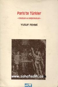 Paris'te Türkler - Casusluk ve Karşıcasusluk Paris'te Türkler - Casusluk ve Karşıcasusluk