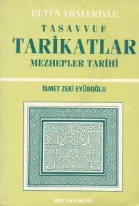 Bütün Yönleriyle Tasavvuf Tarikatlar Mezhepler Tarihi Bütün Yönleriyle Tasavvuf Tarikatlar Mezhepler Tarihi
