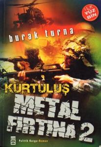 Metal Fırtına 2 Kurtuluş Metal Fırtına 2 Kurtuluş