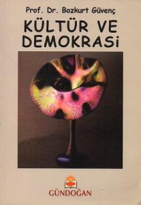 Kültür ve Demokrasi Kültür ve Demokrasi