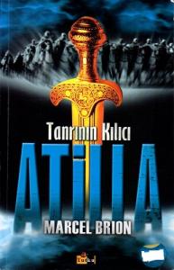 Tanrının Kılıcı Atilla Tanrının Kılıcı Atilla