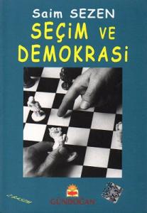 Seçim ve Demokrasi Seçim ve Demokrasi