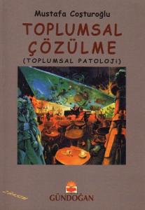 Toplumsal Çözülme Toplumsal Çözülme