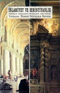 İslamiyet ve Hıristiyanlık Türkçe, English, Français, Deutsch İslamiyet ve Hıristiyanlık Türkçe, English, Français, Deutsch