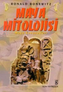 Maya Mitolojisi Maya Kehanetleri Maya Mitolojisi Maya Kehanetleri