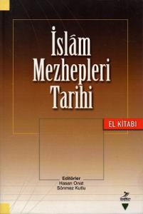 İslam Mezhepleri Tarihi İslam Mezhepleri Tarihi