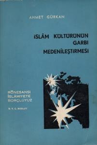 İslam Kültürünün Garbı Medenileştirmesi