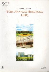 Türk Anayasa Hukukuna Giriş Türk Anayasa Hukukuna Giriş