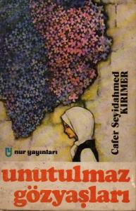 Unutulmaz Gözyaşları Unutulmaz Gözyaşları