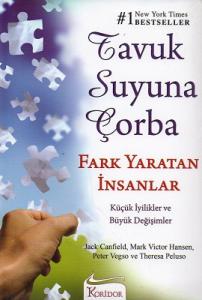 Tavuk Suyuna Çorba - Fark Yaratan İnsanlar Tavuk Suyuna Çorba - Fark Yaratan İnsanlar