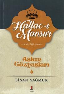 Hallac-ı Mansur-Aşkın Gözyaşları Hallac-ı Mansur-Aşkın Gözyaşları