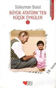 Büyük Atatürk'ten Küçük Öyküler 2