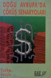 Doğu Avrupa'da Çöküş Senaryoları Doğu Avrupa'da Çöküş Senaryoları