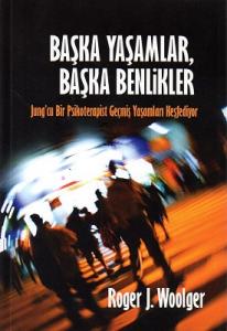 Başka Yaşamlar, Başka Benlikler Başka Yaşamlar, Başka Benlikler