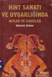 Hint Sanatı ve Uygarlığında Mitler ve Simgeler Hint Sanatı ve Uygarlığında Mitler ve Simgeler
