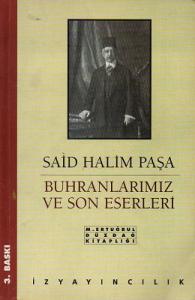 Buhranlarımız ve Son Eserleri Buhranlarımız ve Son Eserleri
